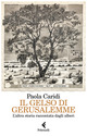 Il gelso di Gerusalemme. L&rsquo;altra storia raccontata dagli alberi