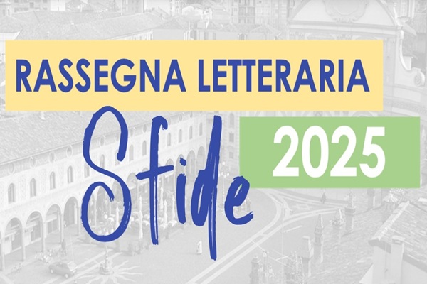 Sfide: XXIV edizione della Rassegna Letteraria della Citt&agrave; di Vigevano